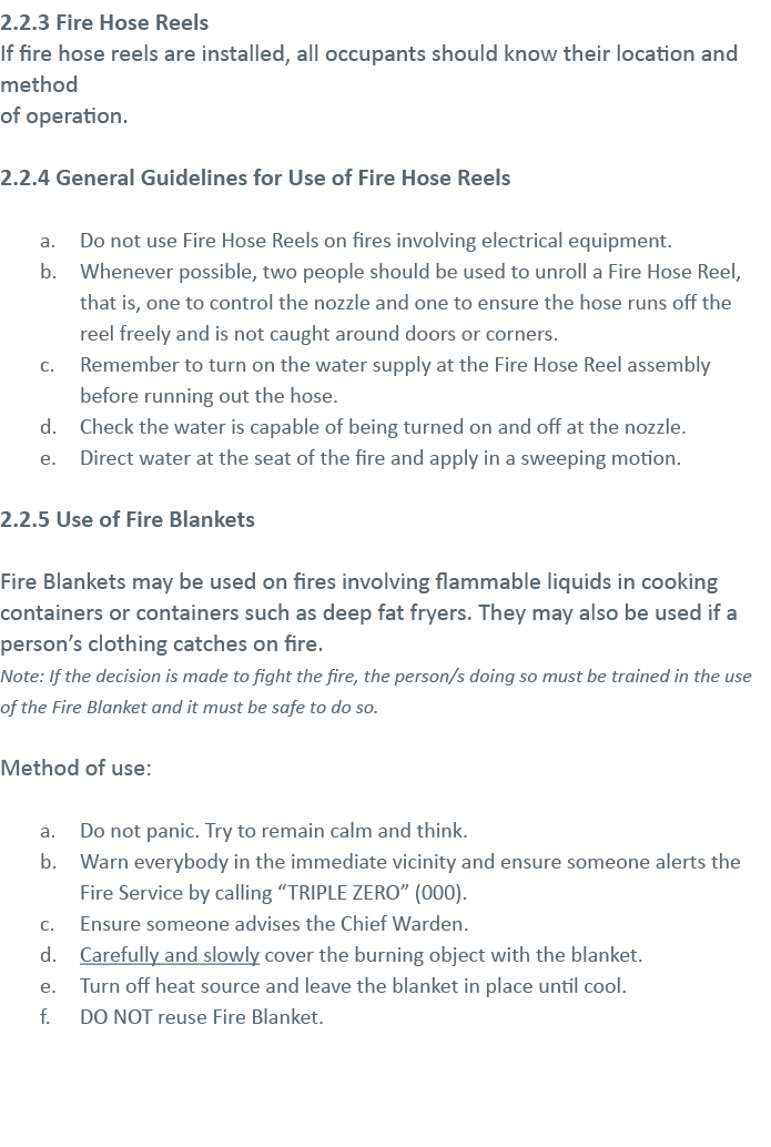 2 2 3 Fire Hose Reels If fire hose reels are installed, all occupants should know their location and method of operat   