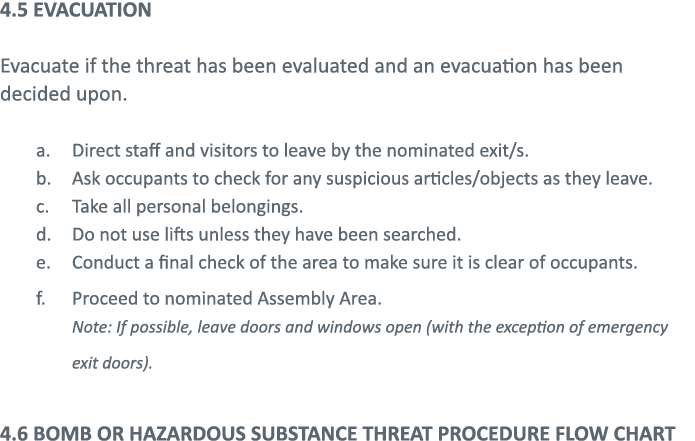 4 5 EVACUATION Evacuate if the threat has been evaluated and an evacuation has been decided upon  Direct staff and vi   
