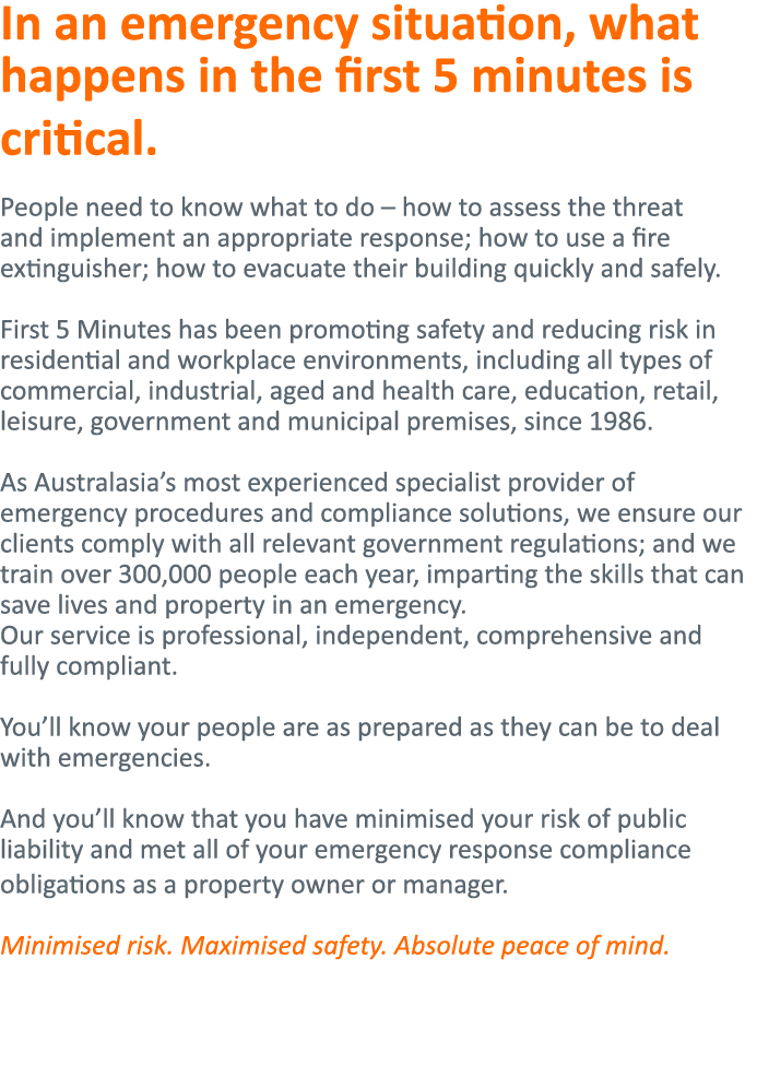 In an emergency situation, what happens in the first 5 minutes is critical   People need to know what to do   how to    