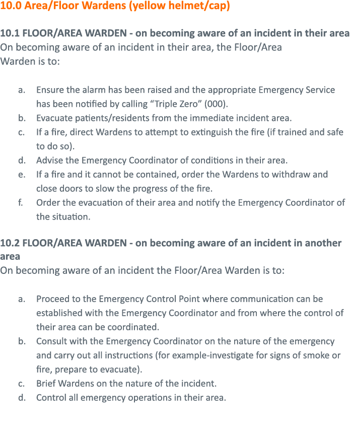 10 0 Area Floor Wardens (yellow helmet cap) 10 1 FLOOR AREA WARDEN - on becoming aware of an incident in their area O   