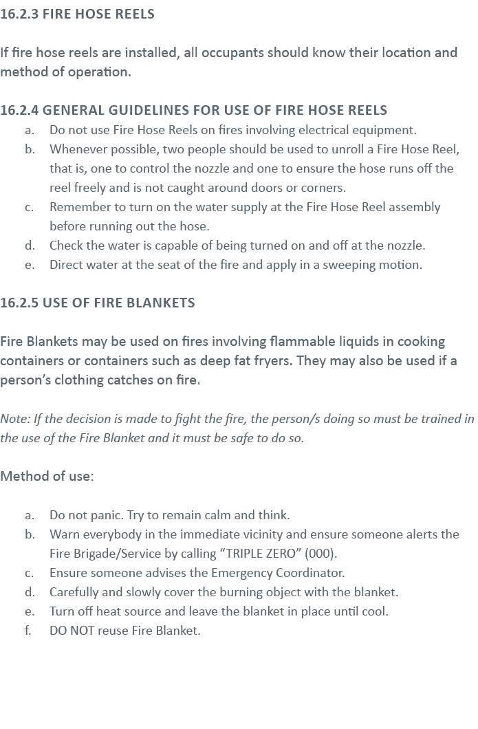16 2 3 Fire Hose Reels If fire hose reels are installed, all occupants should know their location and method of opera   