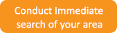 Conduct Immediate search of your area