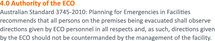4 0 Authority of the ECO Australian Standard 3745-2010: Planning for Emergencies in Facilities recommends that all pe   