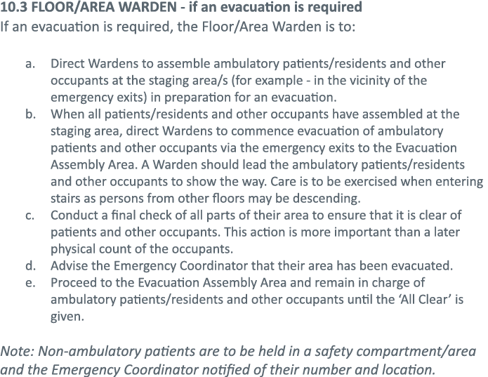  10 3 FLOOR AREA WARDEN - if an evacuation is required If an evacuation is required, the Floor Area Warden is to: Dir   