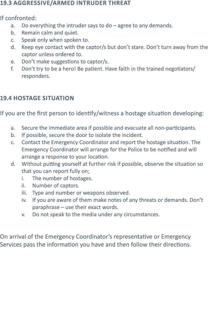 19 3 Aggressive armed intruder threat If confronted: Do everything the intruder says to do   agree to any demands  Re   
