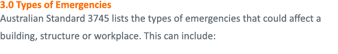 3 0 Types of Emergencies Australian Standard 3745 lists the types of emergencies that could affect a building, struct   