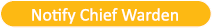 Notify Chief Warden