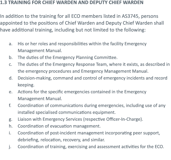1 3 TRAINING FOR CHIEF WARDEN AND DEPUTY CHIEF WARDEN In addition to the training for all ECO members listed in AS374   
