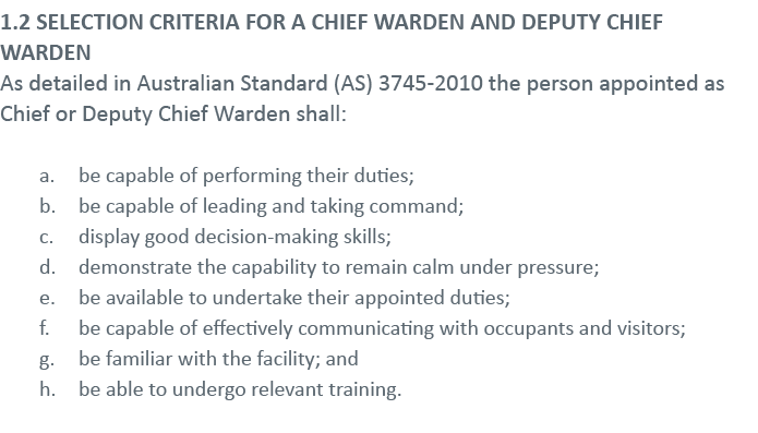 1 2 SELECTION CRITERIA FOR A CHIEF WARDEN AND DEPUTY CHIEF WARDEN As detailed in Australian Standard (AS) 3745-2010 t   